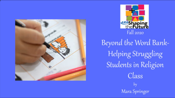 Beyond the Word Bank-Helping Students in Religion Class Featured Image