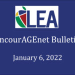EncourAGEnet Bulletin - January 6, 2022