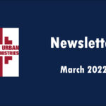 Center for Urban Education Ministries-March 2022 Newsletter