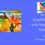 Gospel Response is the Heart of Our Practice