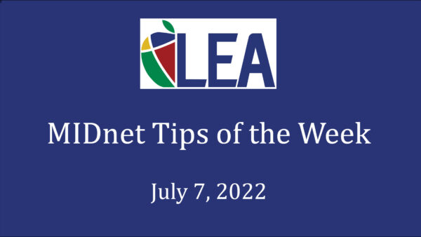 MIDnet Tips of the Week – July 7, 2022 Featured Image