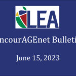EncourAGEnet Bulletin - June 15, 2023