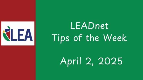 LEADnet Tips of the Week – April 2, 2025 Featured Image
