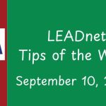 LEADnet Tips of the Week - September 10, 2025