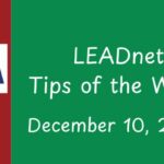 LEADnet Tips of the Week - December 10, 2025