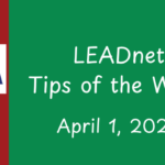 LEADnet Tips of the Week - April 1, 2026