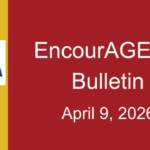 EncourAGEnet Bulletin - April 9, 2026
